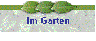 Im Garten